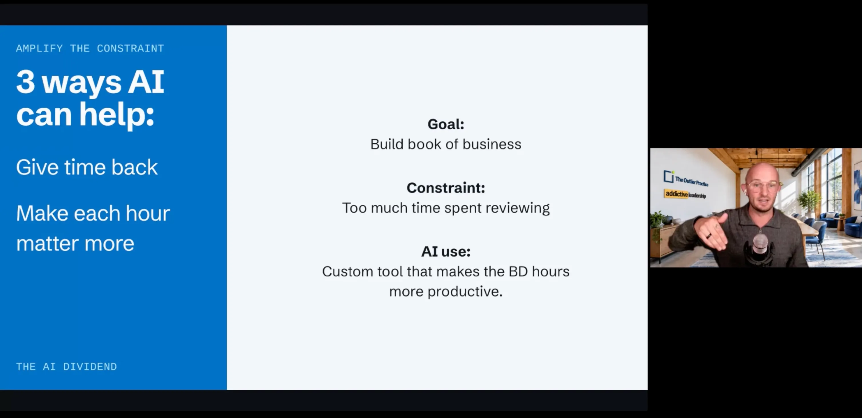 Derek Stanek teaching The AI Dividend webinar: a slide on three ways AI can help, with a goal, a constraint and an AI use
